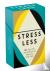 Stress Less - 80 Tips and A...