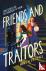 Friends and Traitors