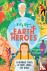Earth Heroes - Twenty Inspi...