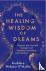 The Healing Wisdom of Dream...