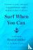 Surf When You Can - Lessons...