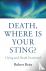 Death, Where Is Your Sting?...