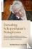Decoding Schopenhauer's Met...