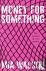 Money for Something - The m...