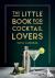 The Little Book for Cocktai...