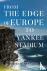 From The Edge of Europe to ...