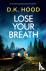 Lose Your Breath - An absol...