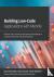 Building Low-Code Applicati...