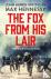The Fox From His Lair - The...
