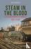 Steam in the Blood - A Rail...