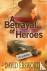 A Betrayal of Heroes
