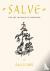 Salve - The Art and Balm of...