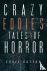 Crazy Eddies Tales of Horror