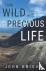 This wild and precious life