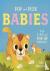 Pop and Peek: Babies - With...