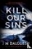 Dalgliesh, J M - Kill Our Sins