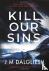 Dalgliesh, J M - Kill Our Sins