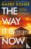 The Way It Is Now - a total...