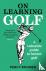 On Learning Golf - A valuab...