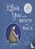 I Love You to the Moon And ...