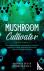 The Mushroom Cultivator - T...