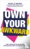 Own Your Awkward - How to H...