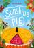 Sunshine Pie - A story to g...