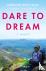 Dare to Dream