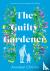 The Guilty Gardener - A mem...