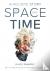 A Holistic Story of Space a...