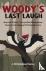 Woody’s Last Laugh - How th...