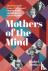 Mothers of the Mind - The R...