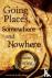 Going Places, Somewhere and...