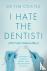 I Hate the Dentist! - (But ...