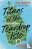 Titans of the Teardrop Isle...