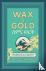 Wax and Gold - Journeys in ...