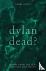 Gritt, Barry - Dylan Dead?