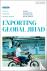 Exporting Global Jihad: Vol...