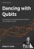 Dancing with Qubits - How q...