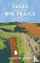 Tales from the Big Trails -...