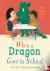 When a Dragon Goes to School