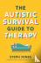 The Autistic Survival Guide...
