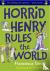 Horrid henry rules the worl...