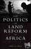 The Politics of Land Reform...