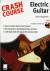 Crash Course - Electric Guitar