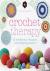Crochet Therapy - 20 mindfu...