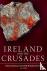  - Ireland and the Crusades