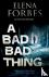 Forbes, Elena - A Bad, Bad Thing