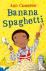 Cameron, Ann - Banana Spaghetti