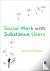 Social Work with Substance ...